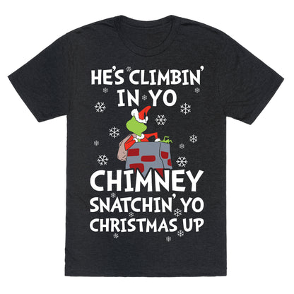 He's Climbin' In Yo Chimney Unisex Triblend Tee