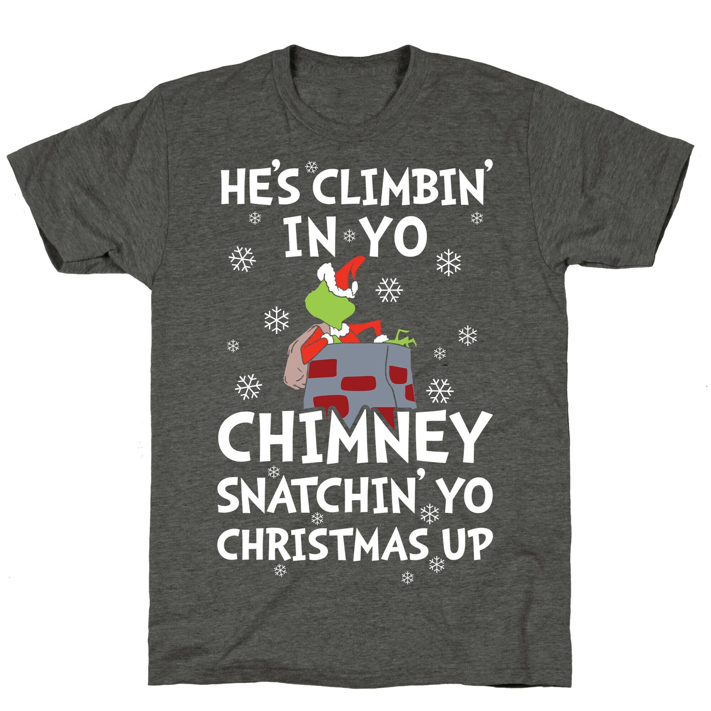 He's Climbin' In Yo Chimney Unisex Triblend Tee