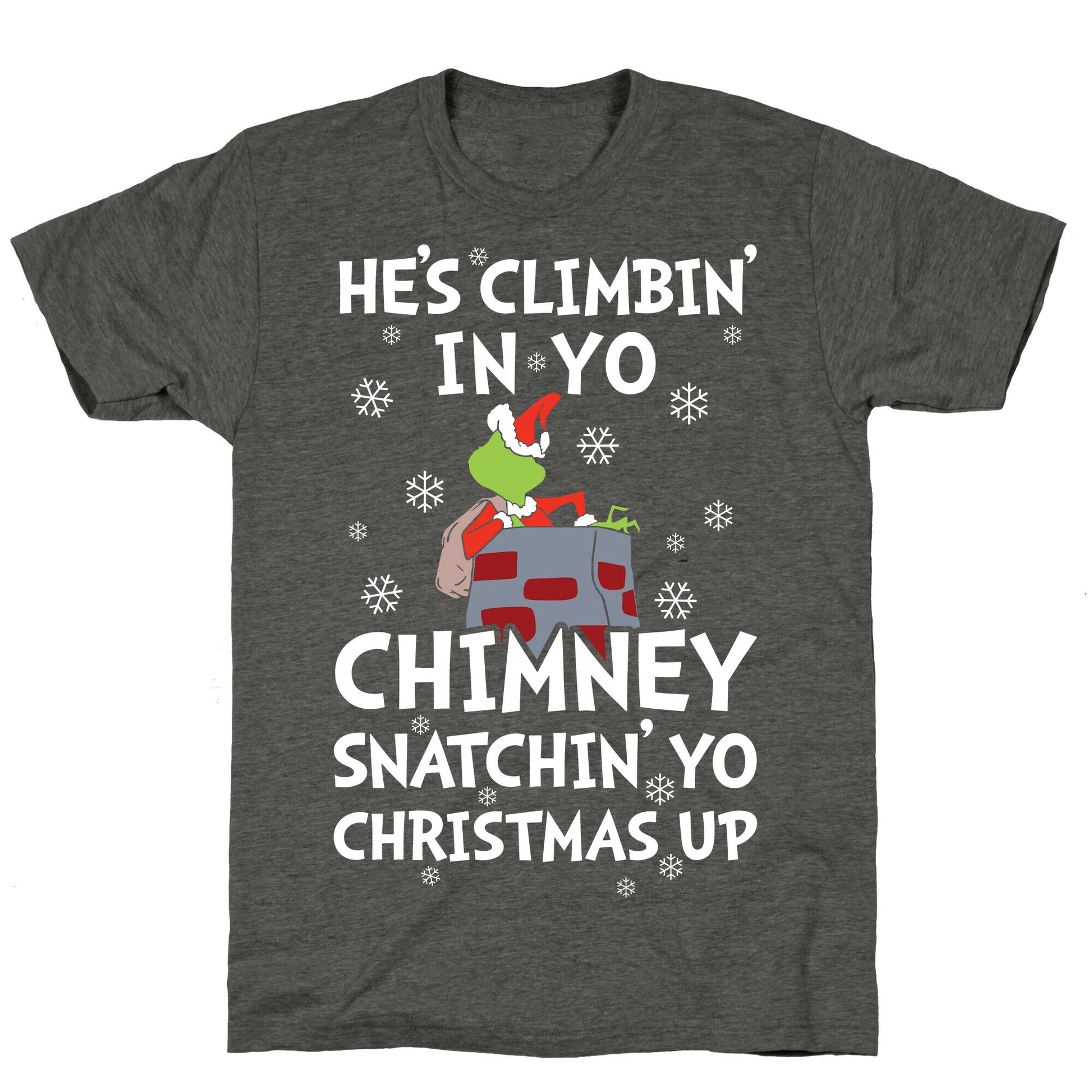 He's Climbin' In Yo Chimney Unisex Triblend Tee