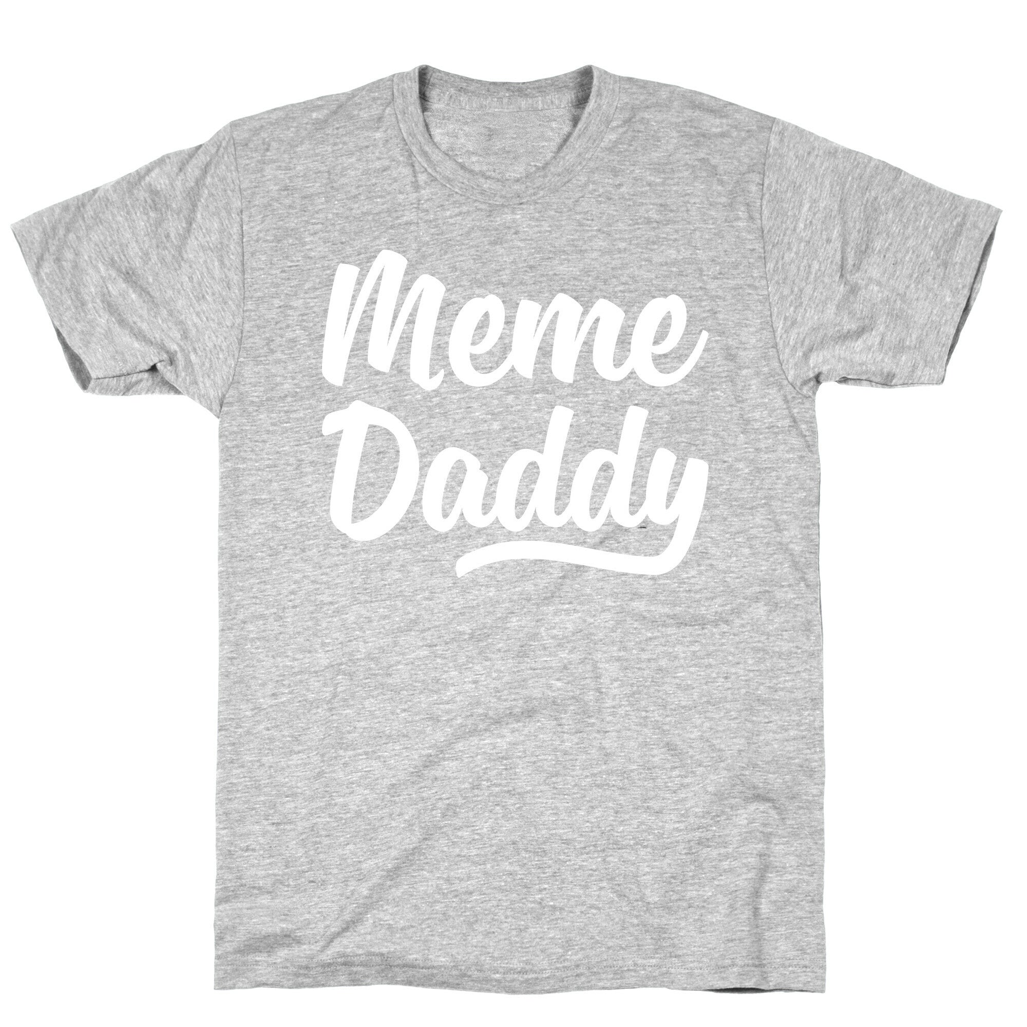 Meme Daddy T-Shirt