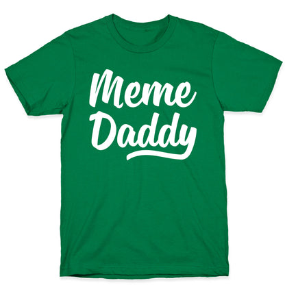 Meme Daddy T-Shirt