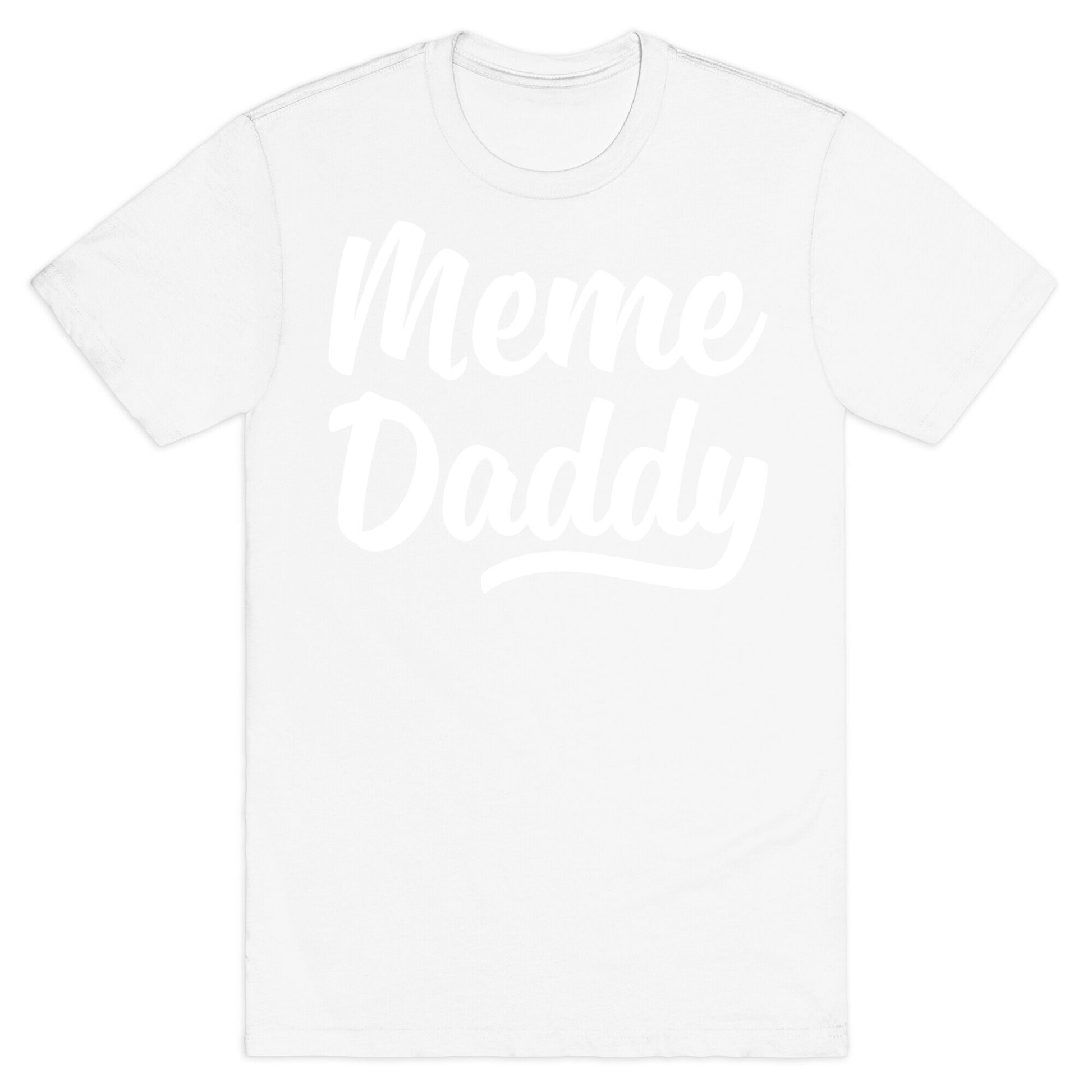 Meme Daddy T-Shirt