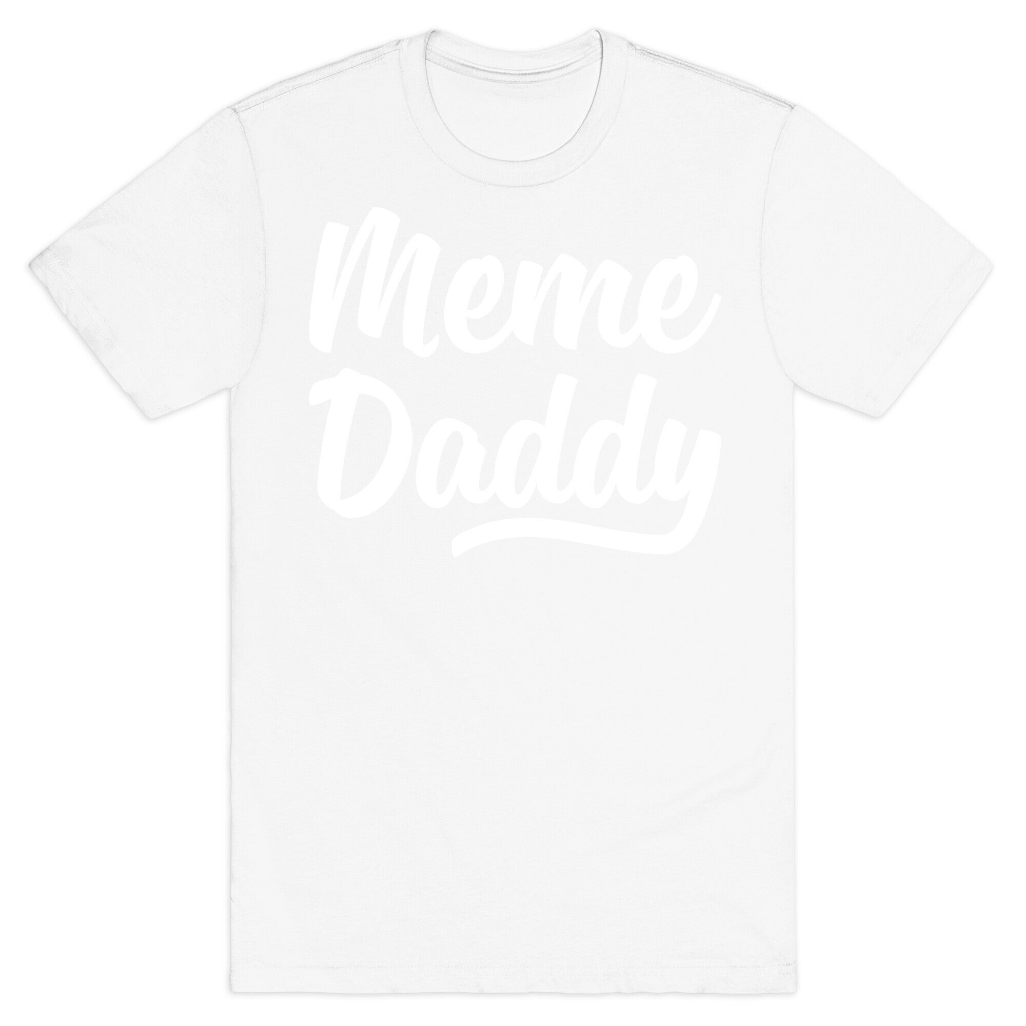 Meme Daddy T-Shirt