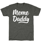 Meme Daddy Unisex Triblend Tee