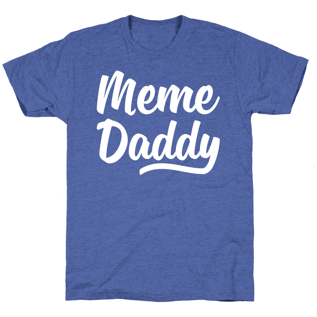 Meme Daddy Unisex Triblend Tee