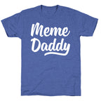 Meme Daddy Unisex Triblend Tee