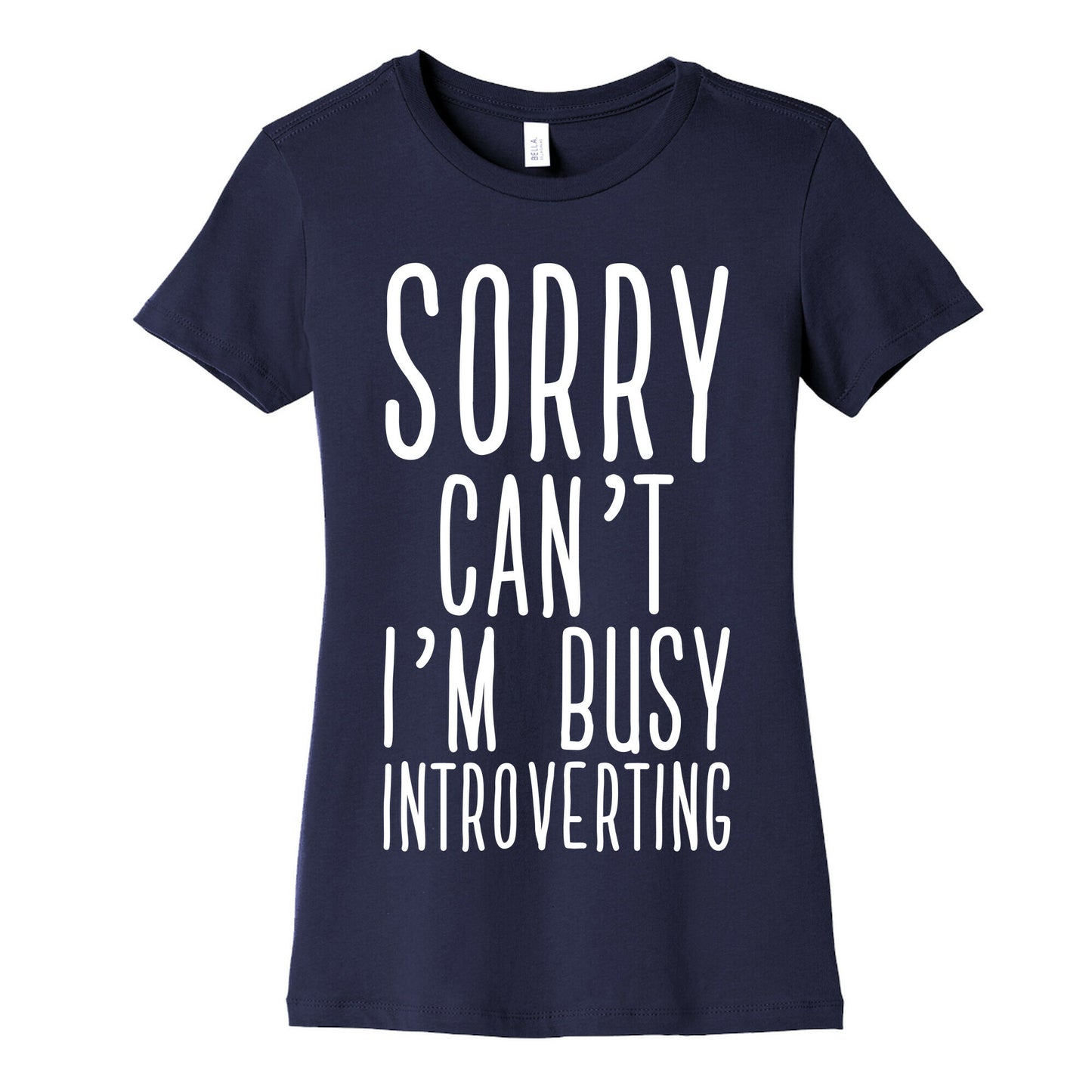 Sorry Can't I'm Busy Introverting Women's Cotton Tee