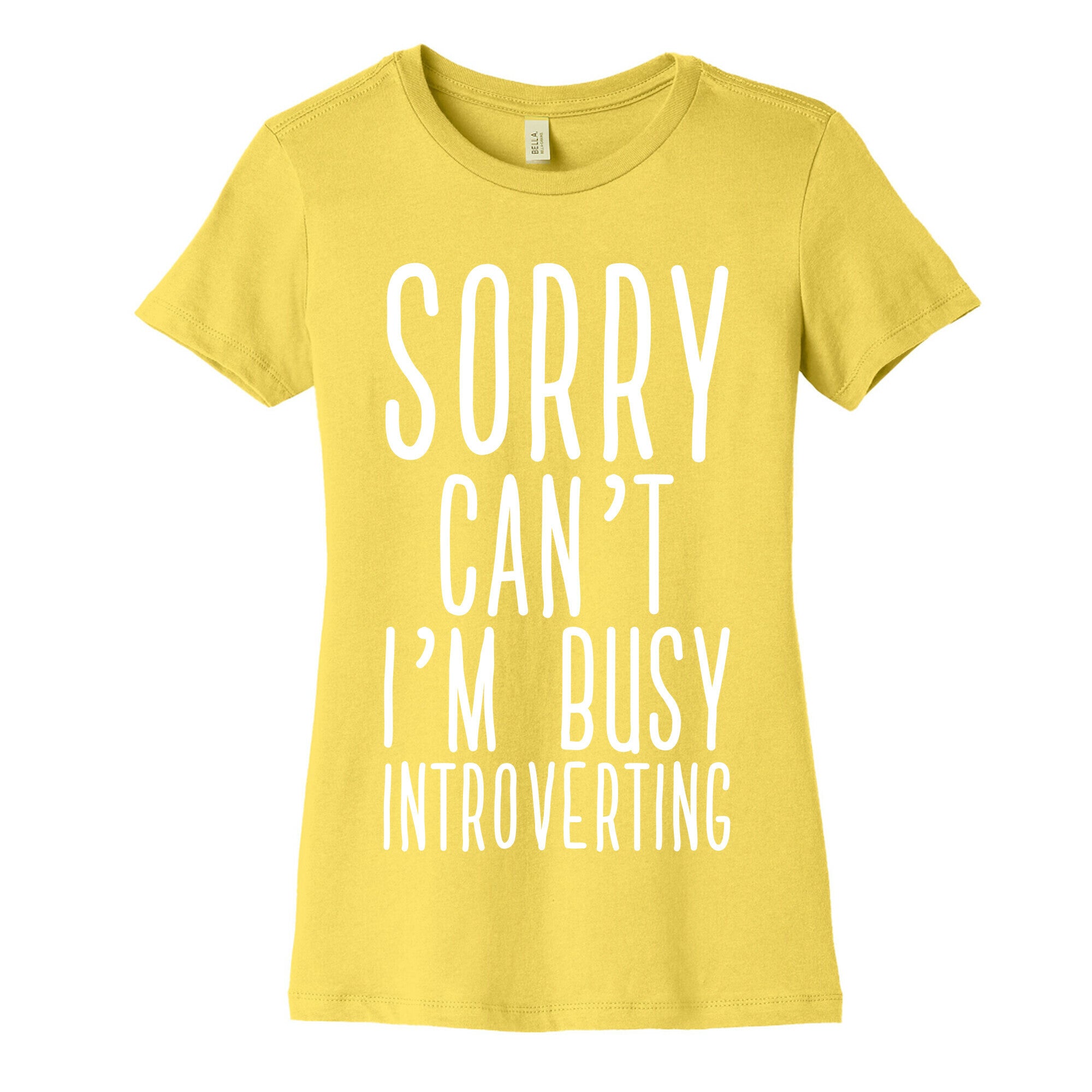 Sorry Can't I'm Busy Introverting Women's Cotton Tee