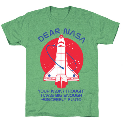 Dear Nasa Your Mom Though I Was Big Enough Unisex Triblend Tee