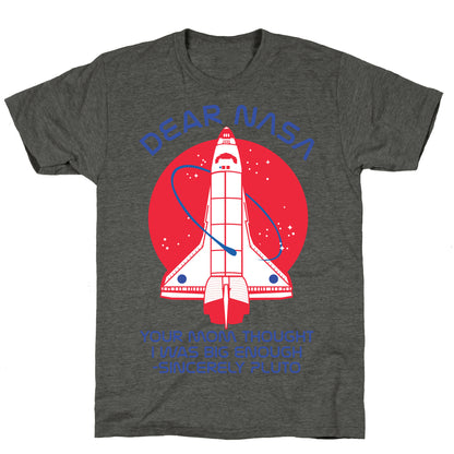 Dear Nasa Your Mom Though I Was Big Enough Unisex Triblend Tee