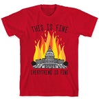 This Is Fine Everything Is Fine U.S. Capitol T-Shirt