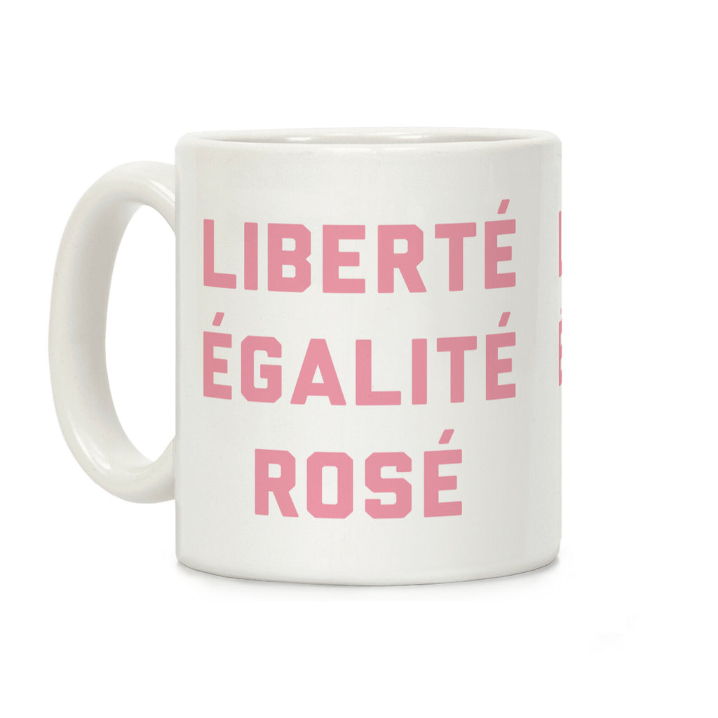 Liberté égalité Rosé Coffee Mug