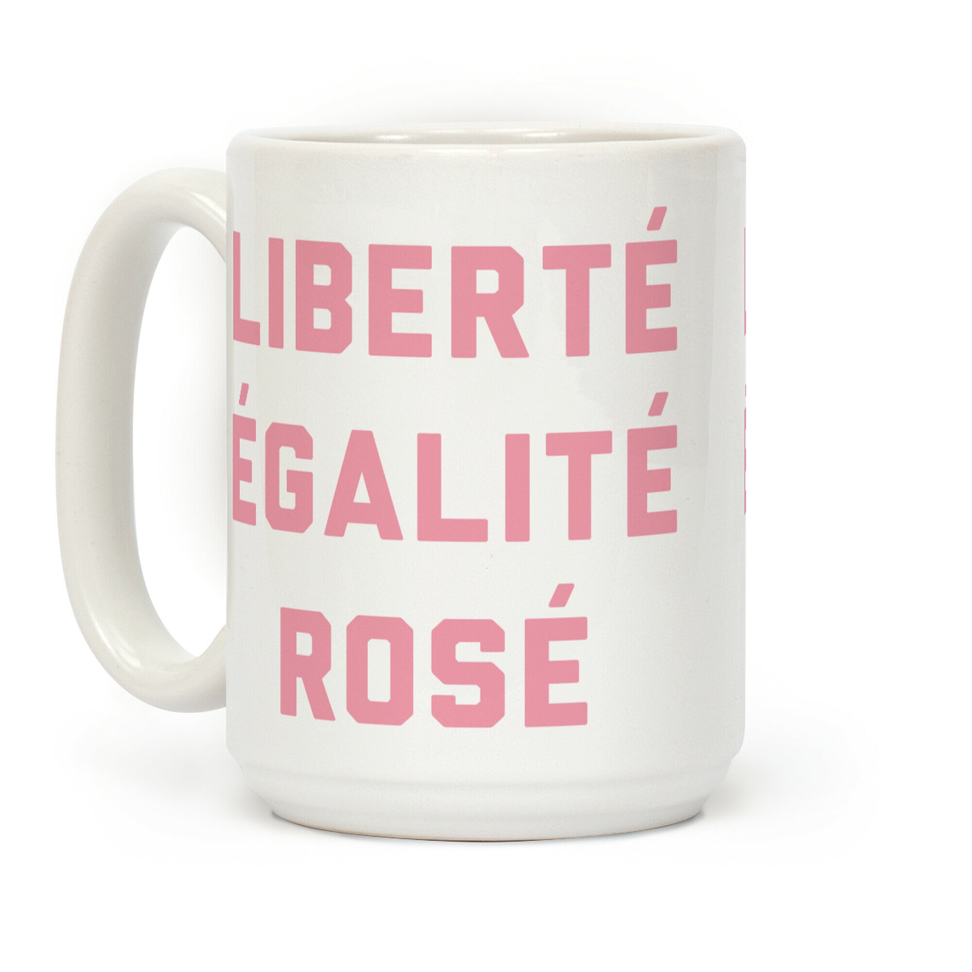 Liberté égalité Rosé Coffee Mug