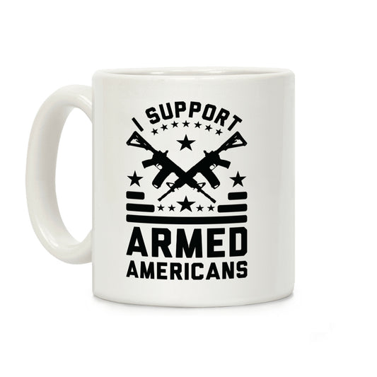 I Support Armed Americans Coffee Mug