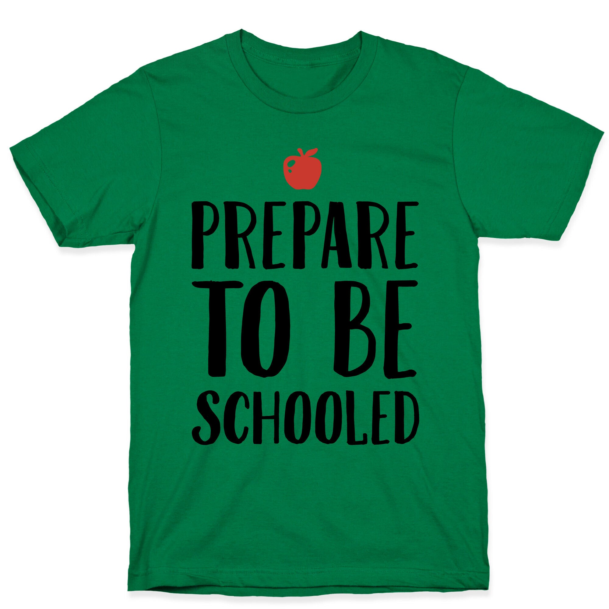 Prepare To Be Schooled T-Shirt