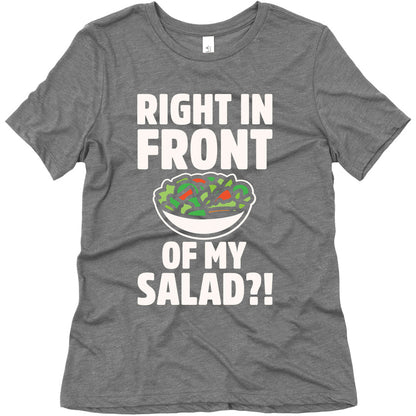 Right In Front of My Salad White Print Women's Triblend Tee
