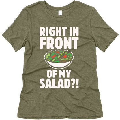 Right In Front of My Salad White Print Women's Triblend Tee