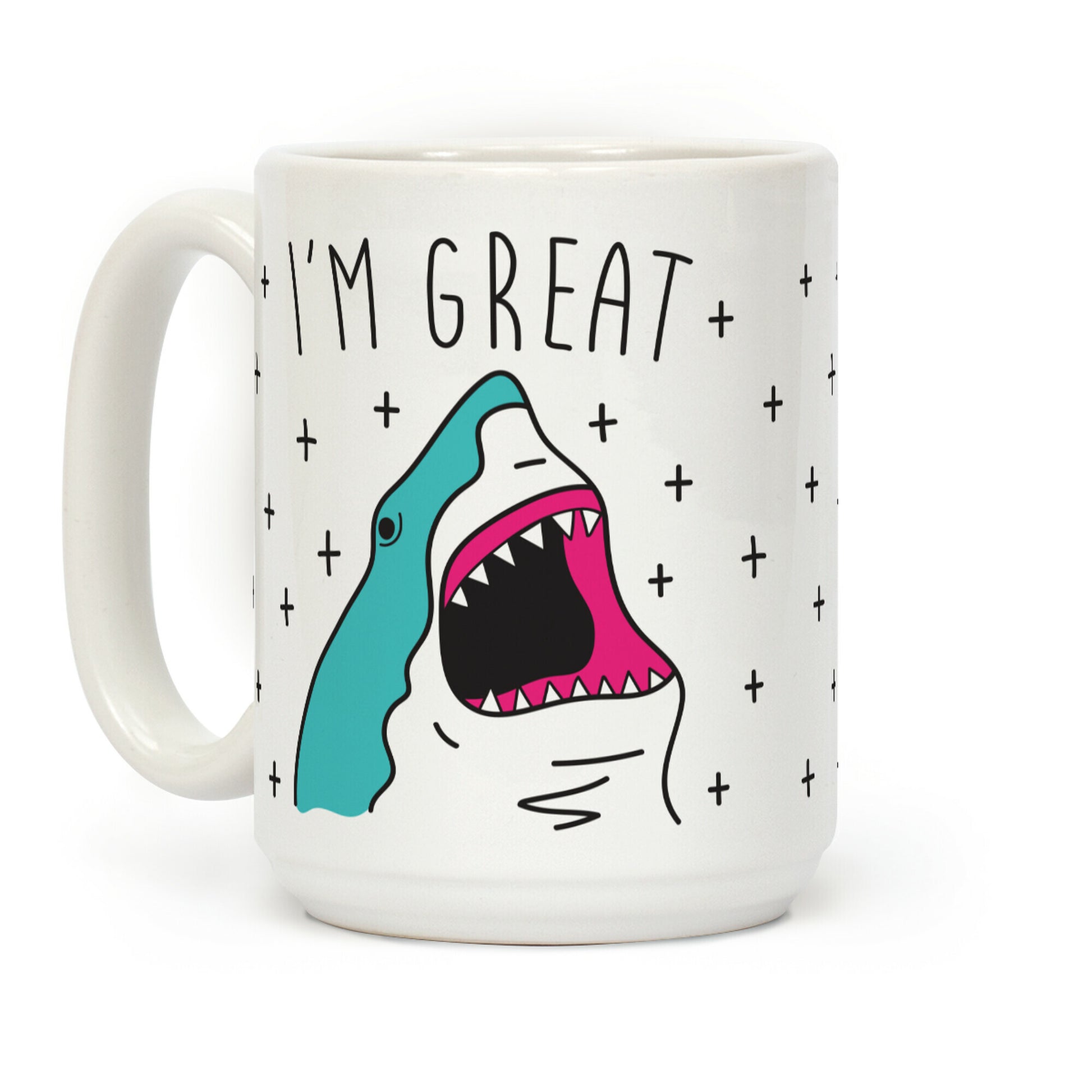 I'm Great (Shark) Coffee Mug