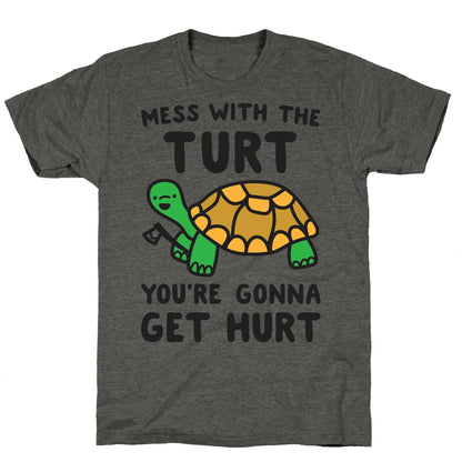 Mess With The Turt You're Gonna Get Hurt Unisex Triblend Tee