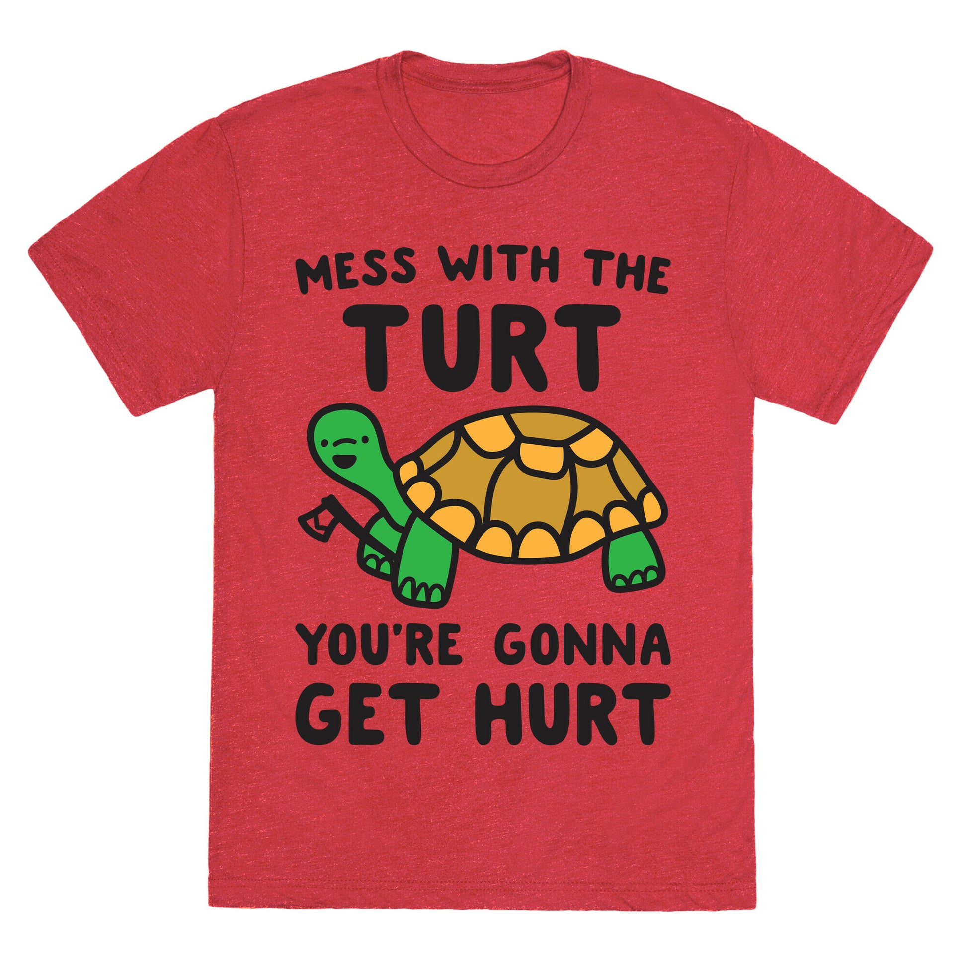 Mess With The Turt You're Gonna Get Hurt Unisex Triblend Tee