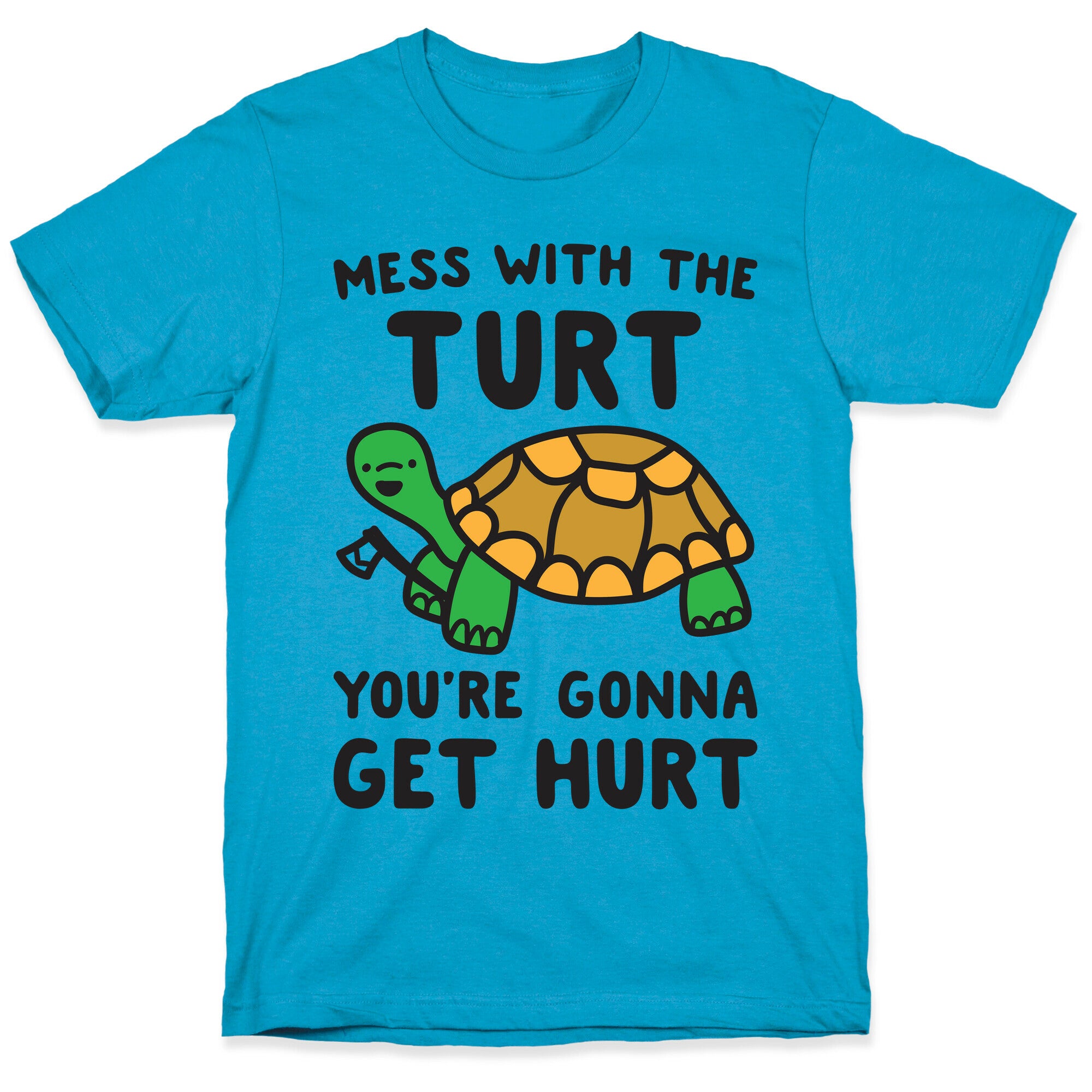 Mess With The Turt You're Gonna Get Hurt Unisex Triblend Tee