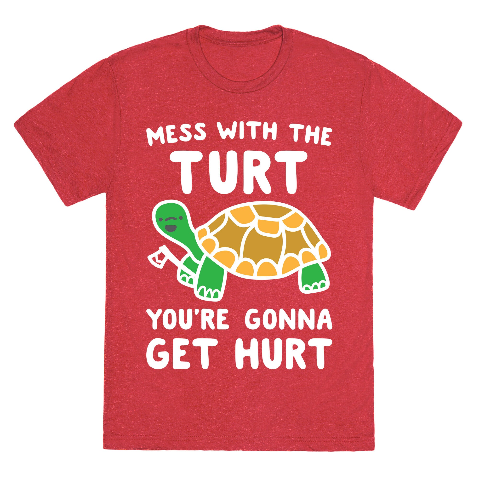 Mess With The Turt You're Gonna Get Hurt Unisex Triblend Tee