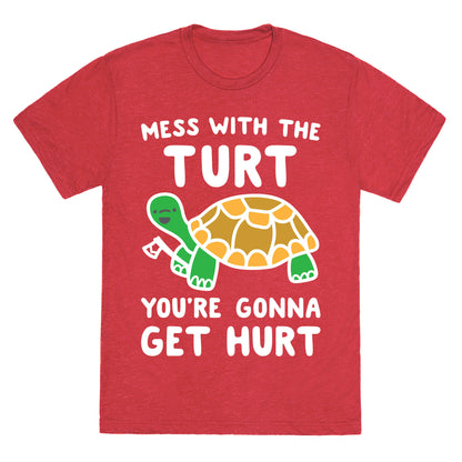Mess With The Turt You're Gonna Get Hurt Unisex Triblend Tee