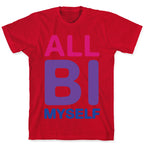 All Bi Myself T-Shirt
