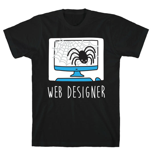 Web Designer Spider T-Shirt