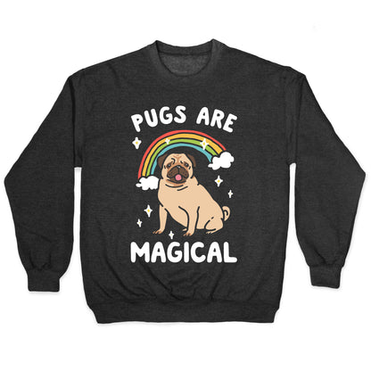 Pugs Are Magical Crewneck Sweatshirt