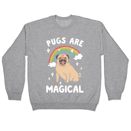 Pugs Are Magical Crewneck Sweatshirt