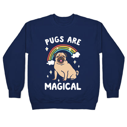 Pugs Are Magical Crewneck Sweatshirt