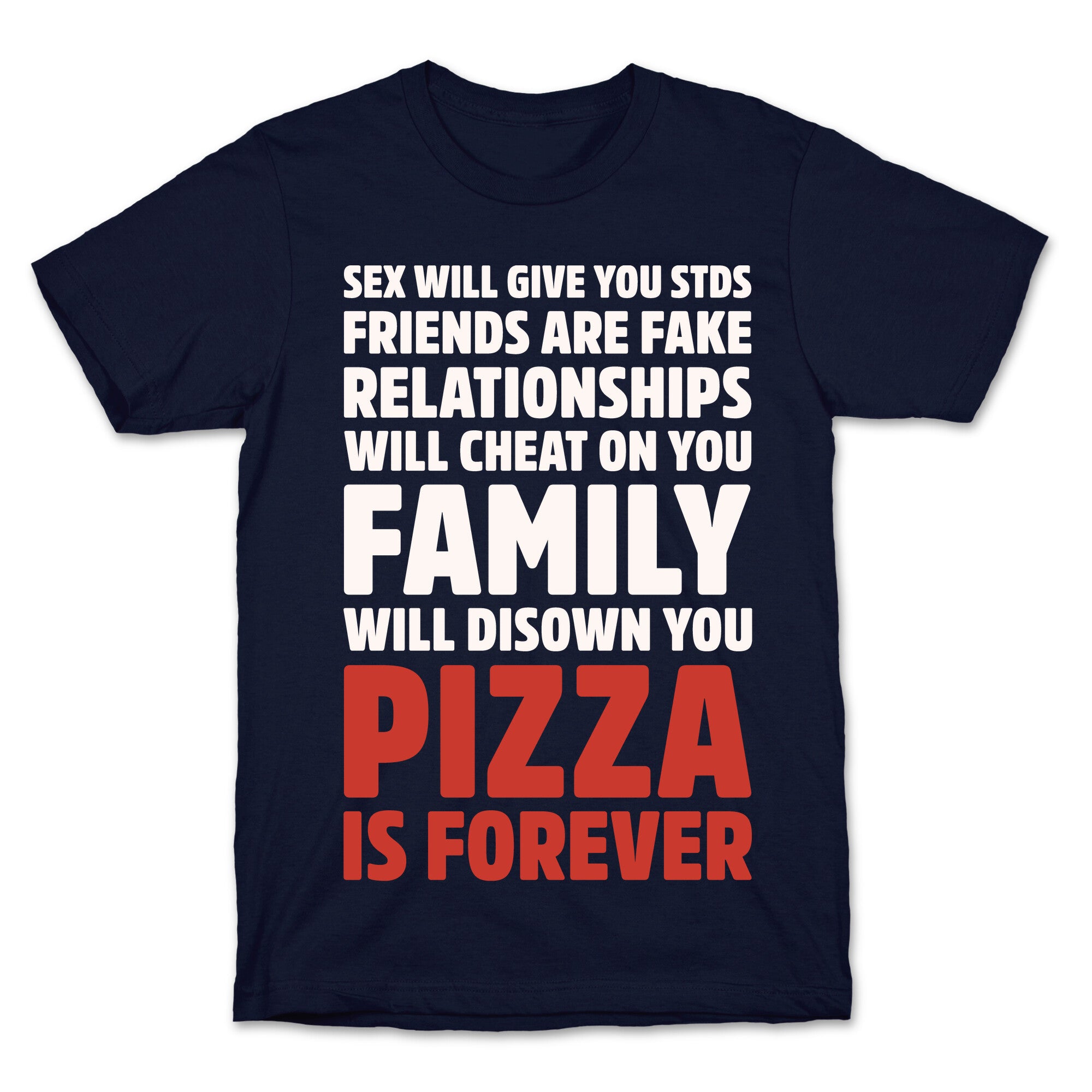 Pizza Is Forever White Print T-Shirt