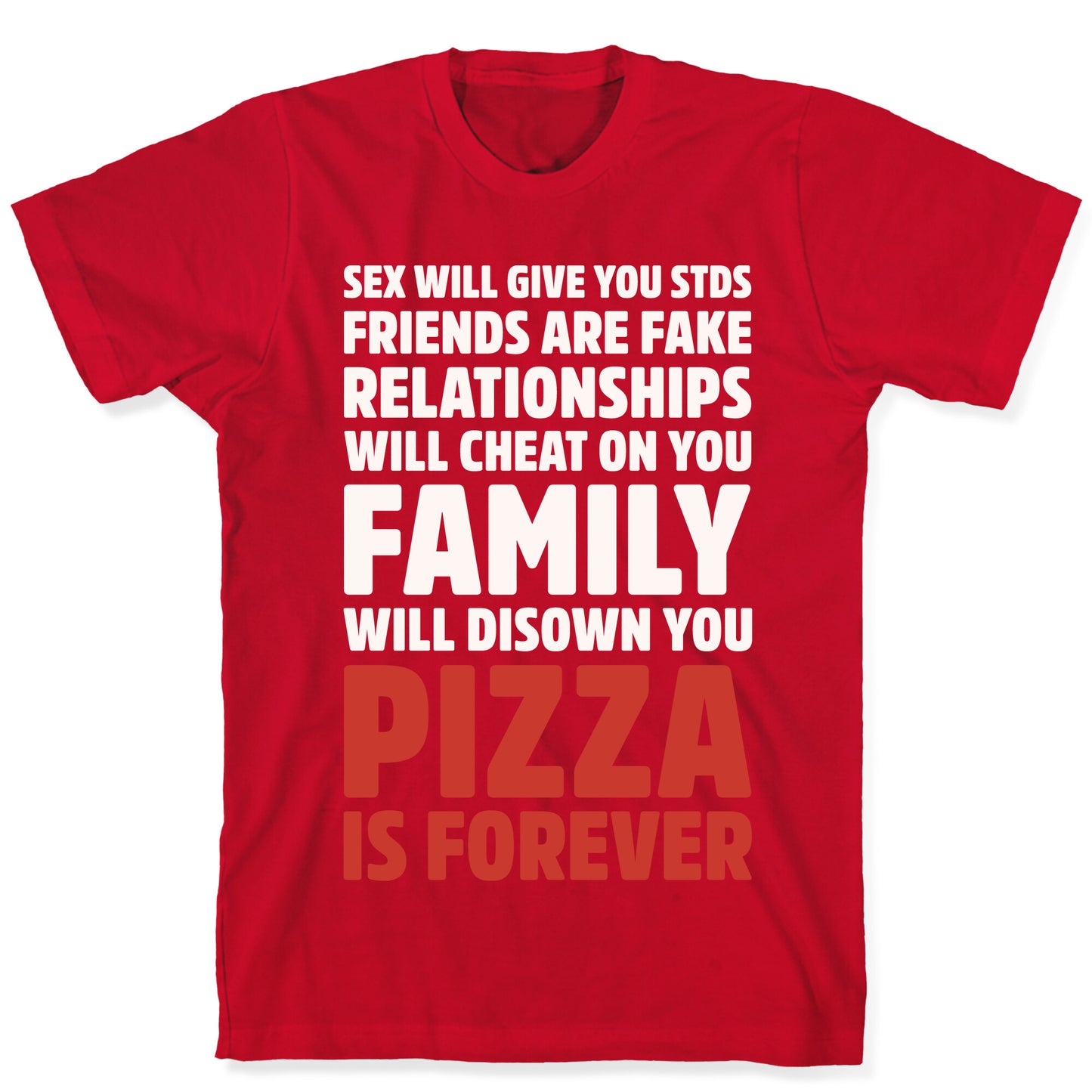 Pizza Is Forever White Print T-Shirt