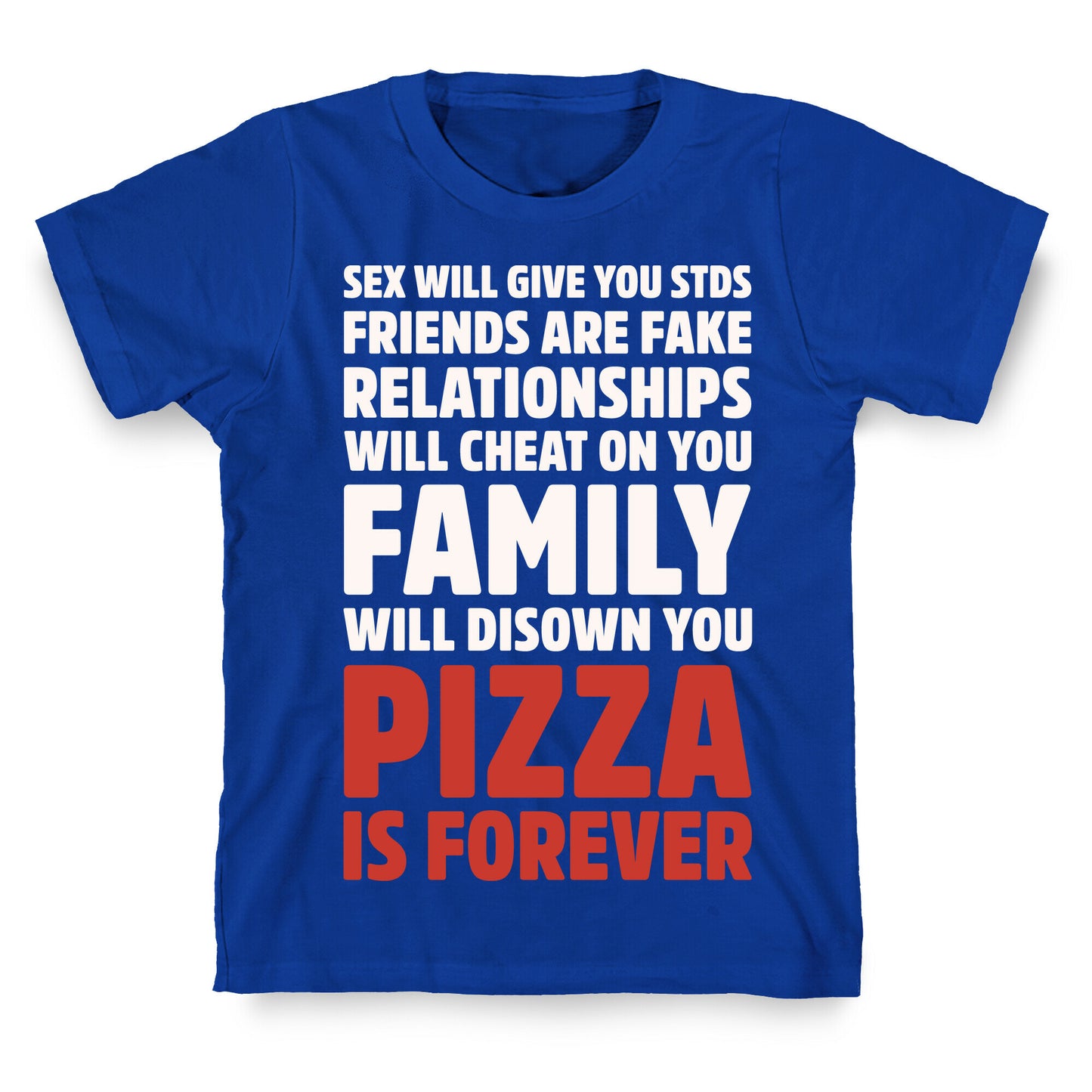 Pizza Is Forever White Print T-Shirt