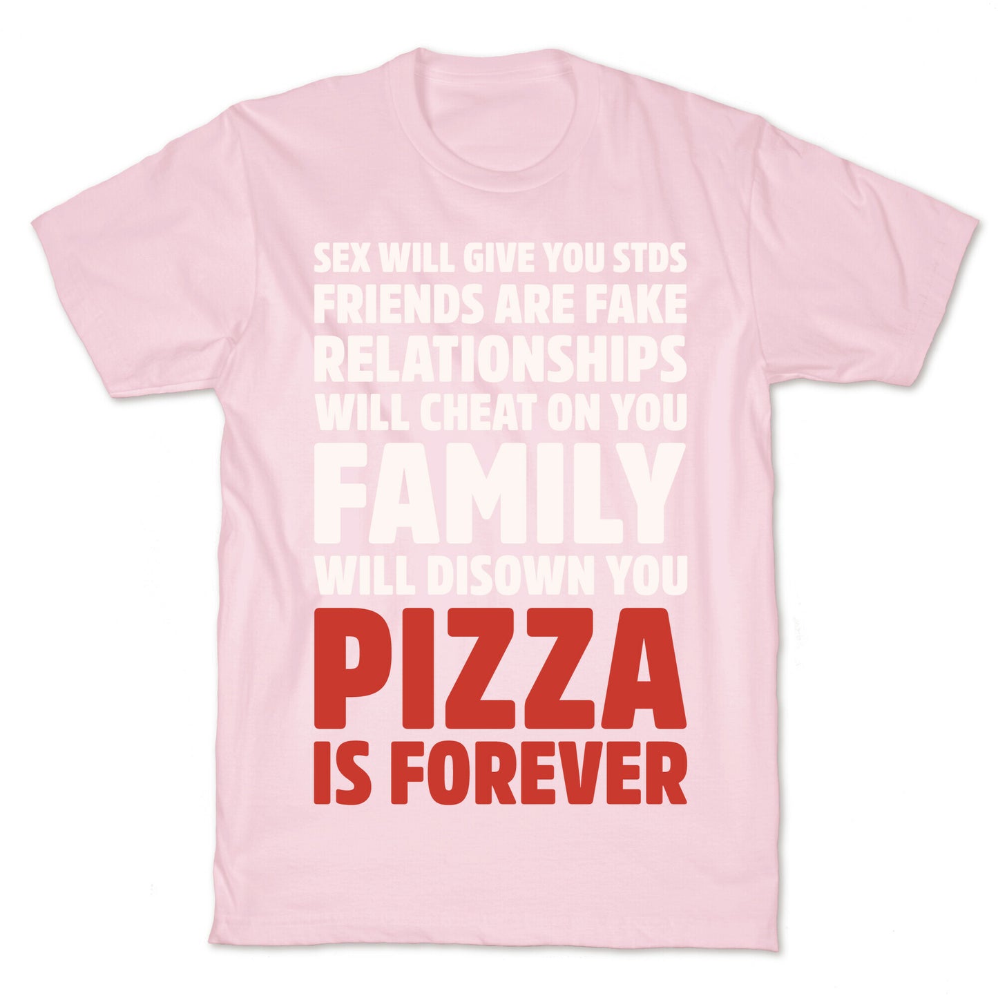 Pizza Is Forever White Print T-Shirt