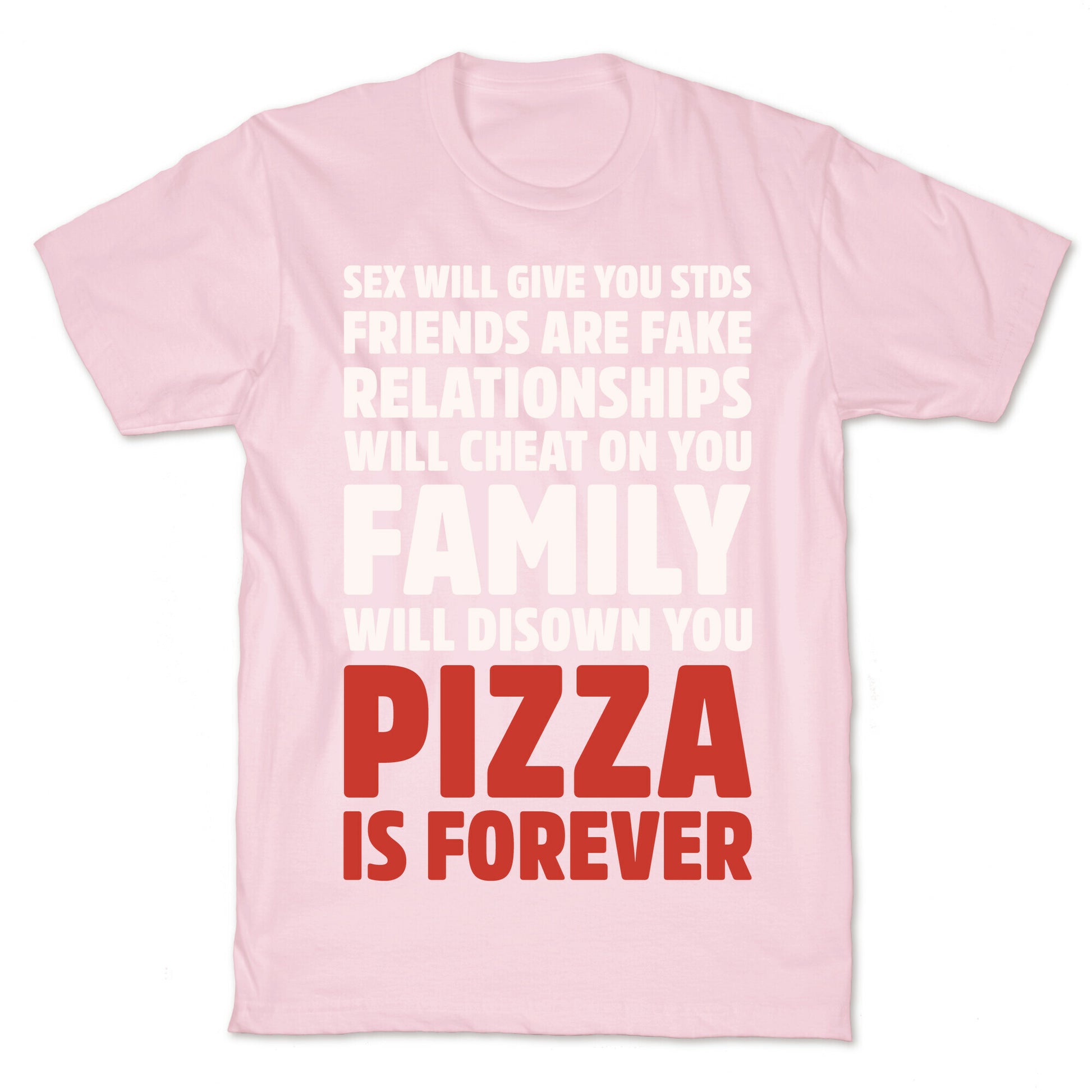 Pizza Is Forever White Print T-Shirt