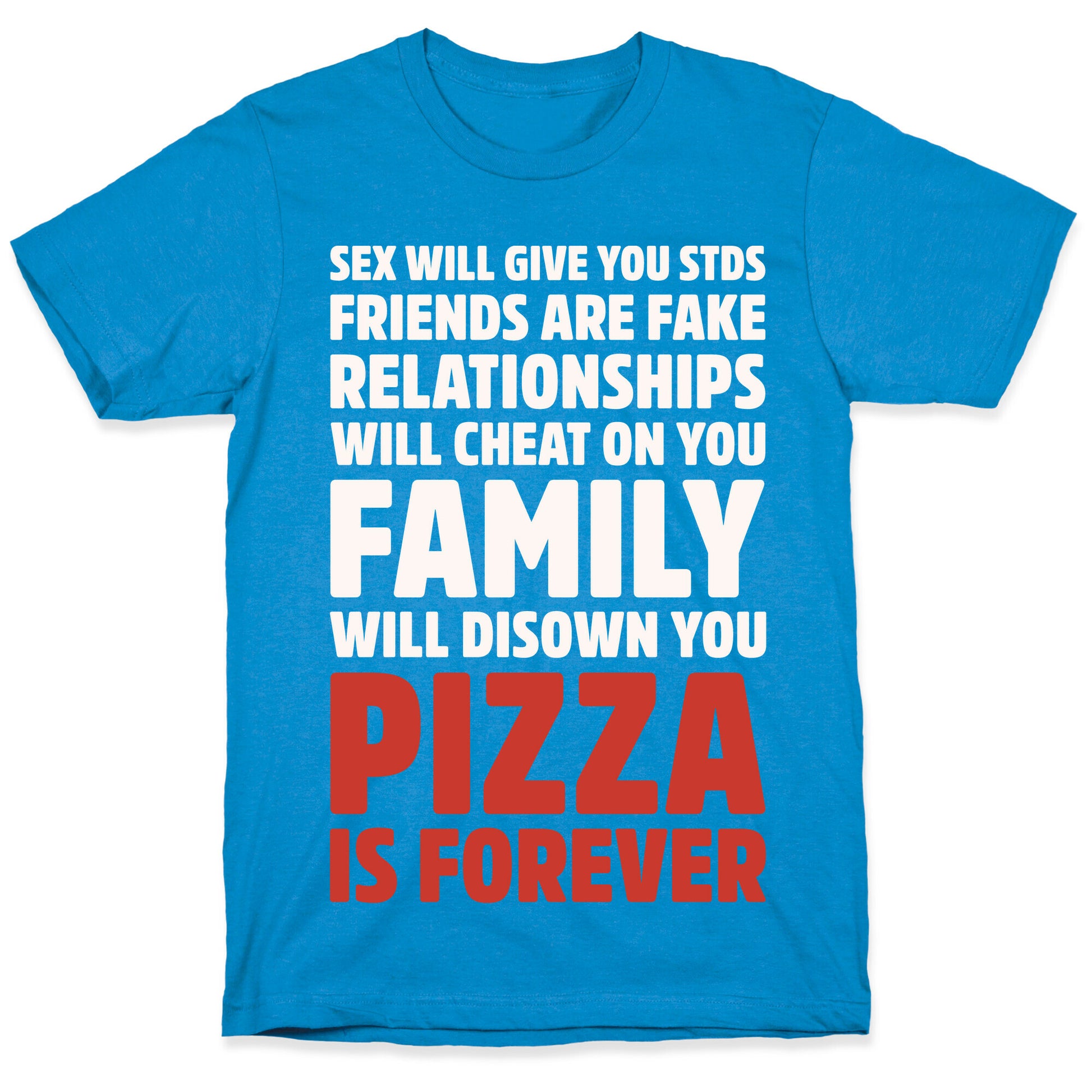 Pizza Is Forever White Print T-Shirt