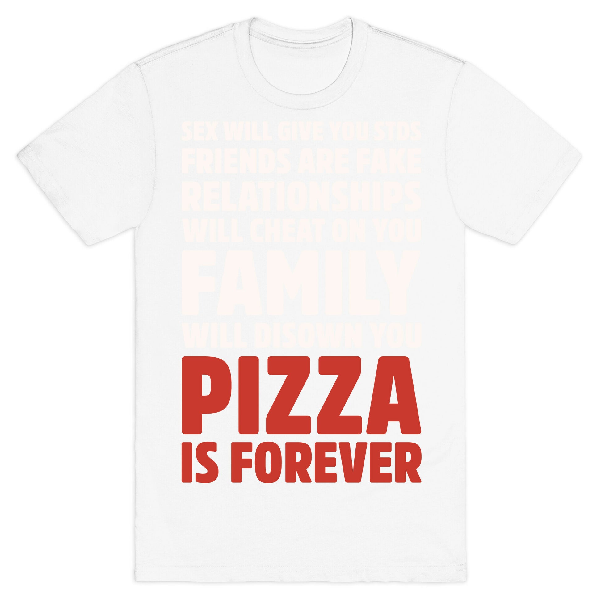 Pizza Is Forever White Print T-Shirt