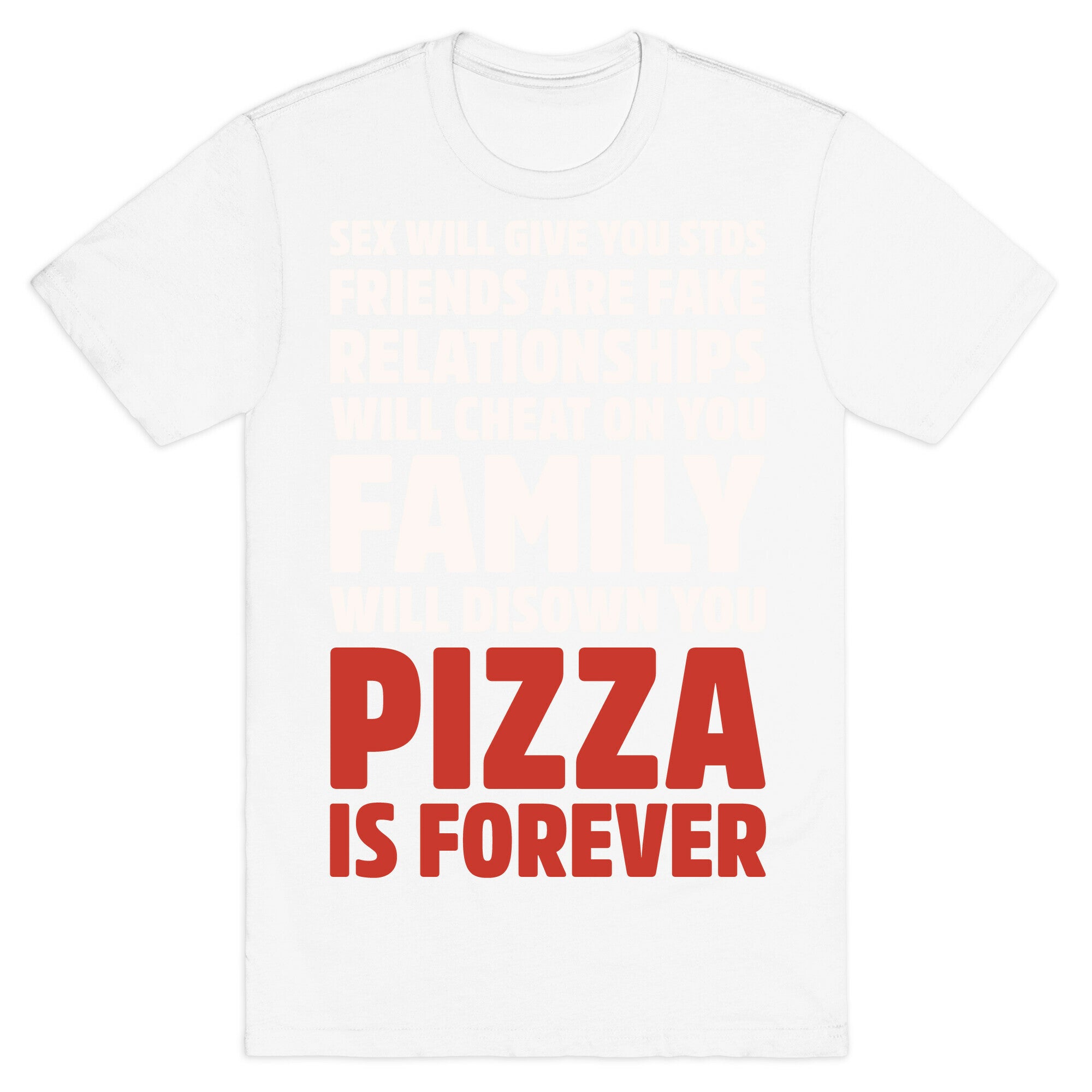 Pizza Is Forever White Print T-Shirt