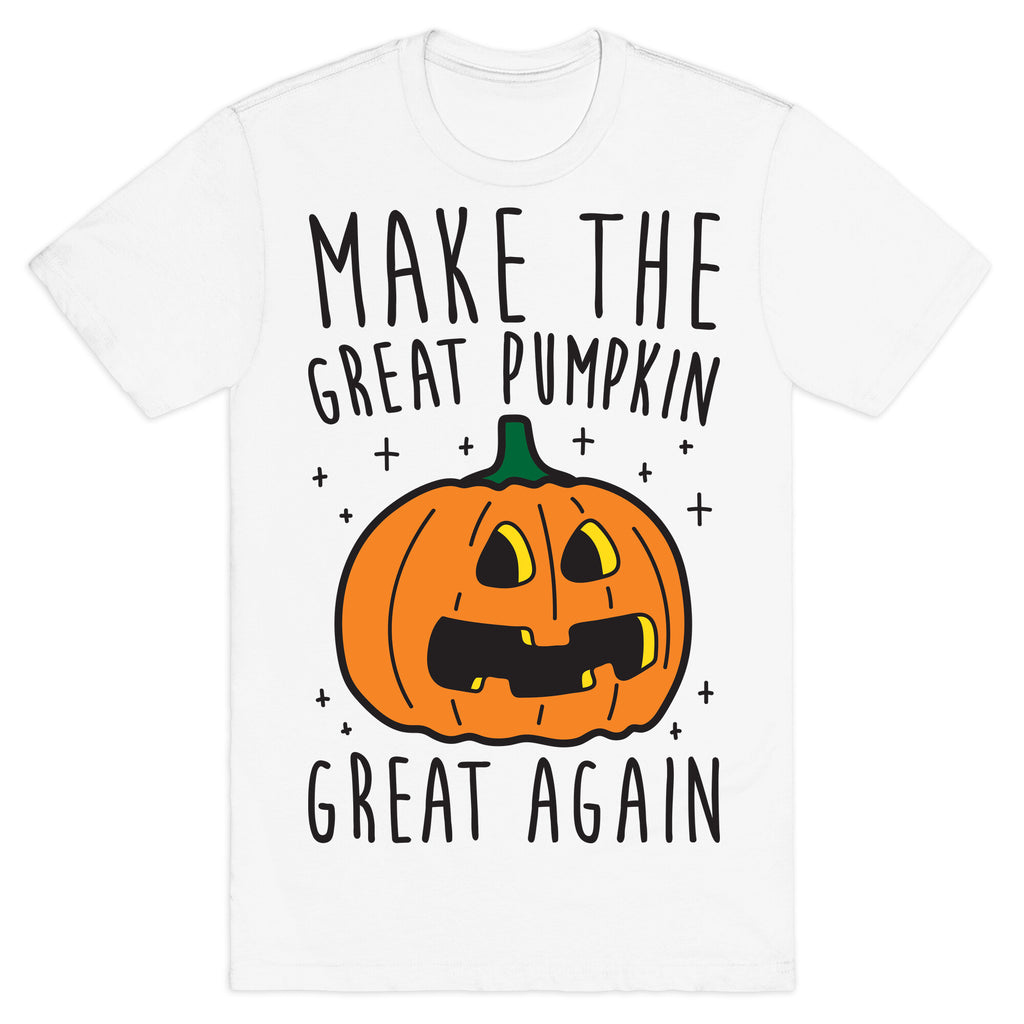 Make The Great Pumpkin Great Again T-Shirt