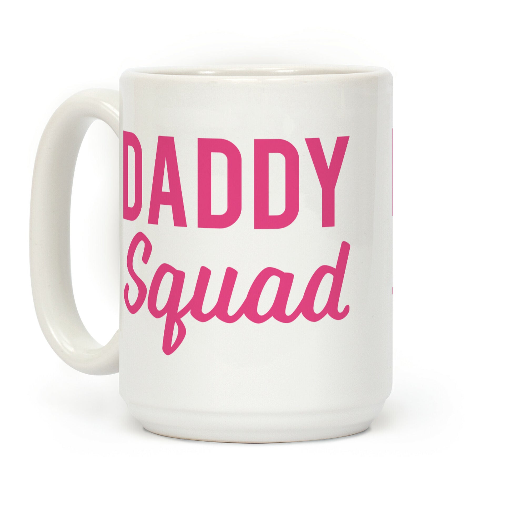 Daddy Squad Coffee Mug