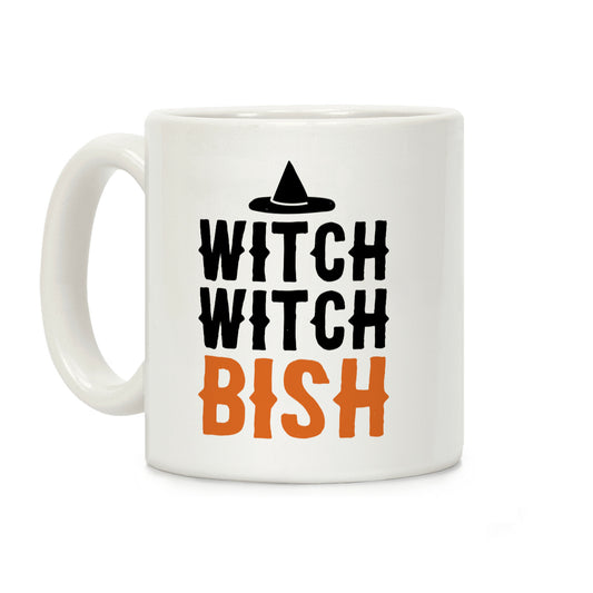 Witch Witch Bish Parody Coffee Mug