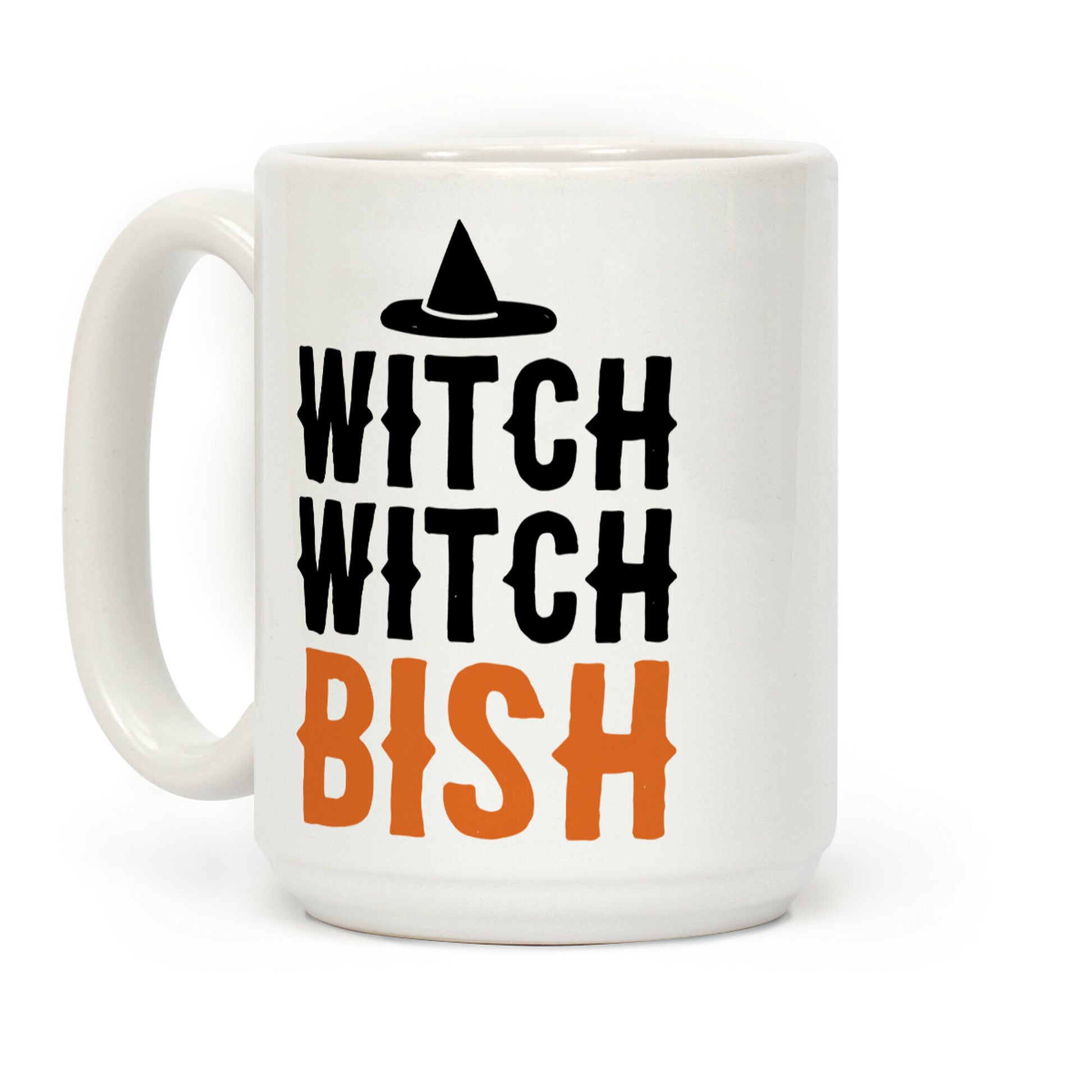 Witch Witch Bish Parody Coffee Mug