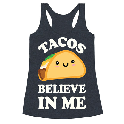 Tacos Believe In Me Racerback Tank