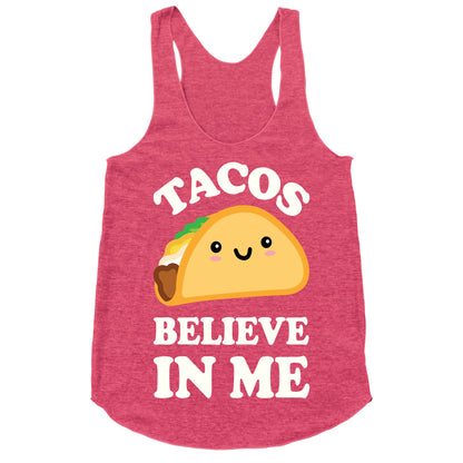Tacos Believe In Me Racerback Tank