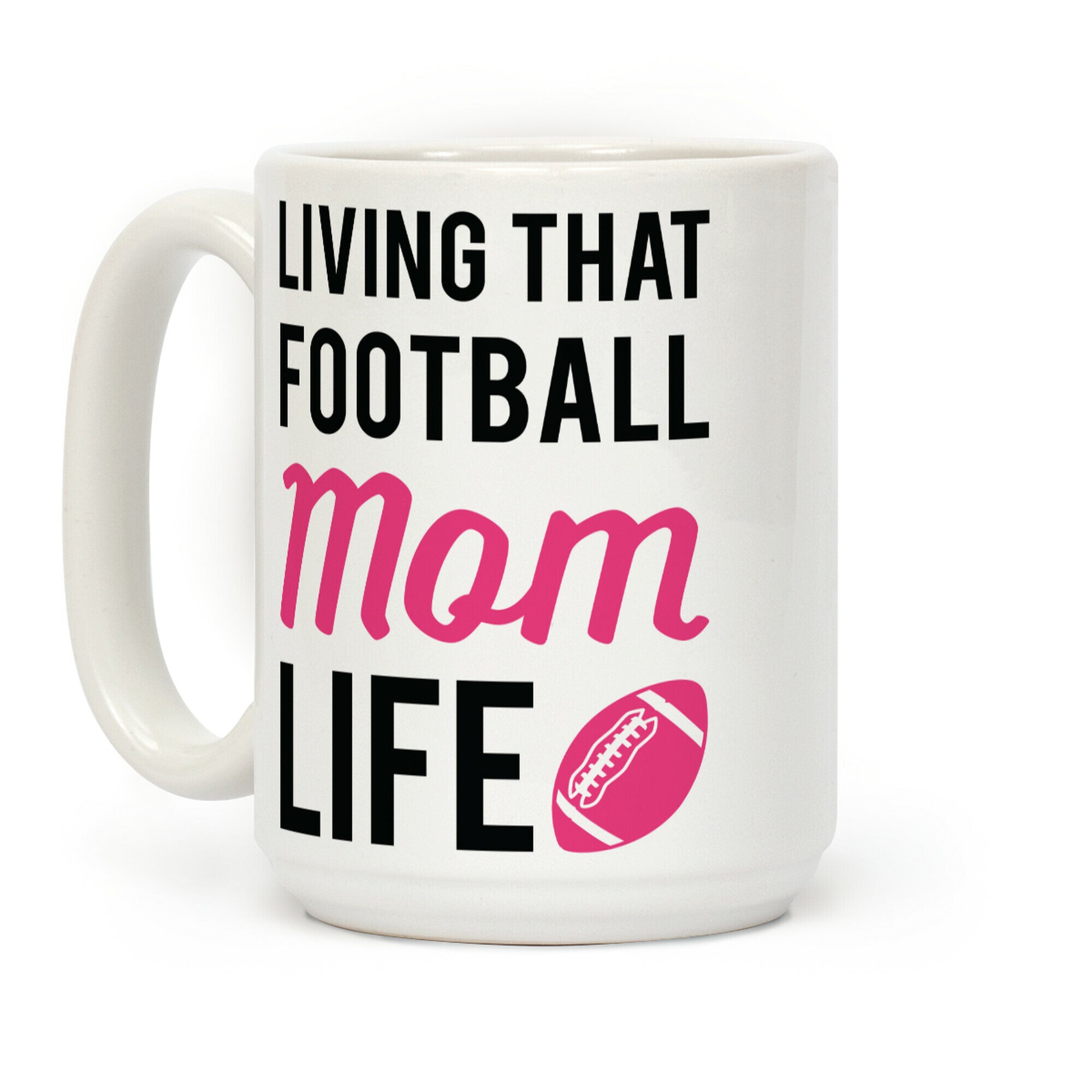 Living That Football Mom Life Coffee Mug