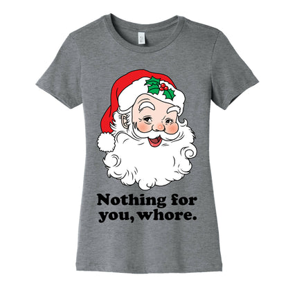 Nothing For You, Whore Women's Cotton Tee