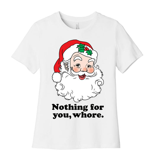 Nothing For You, Whore Women's Cotton Tee