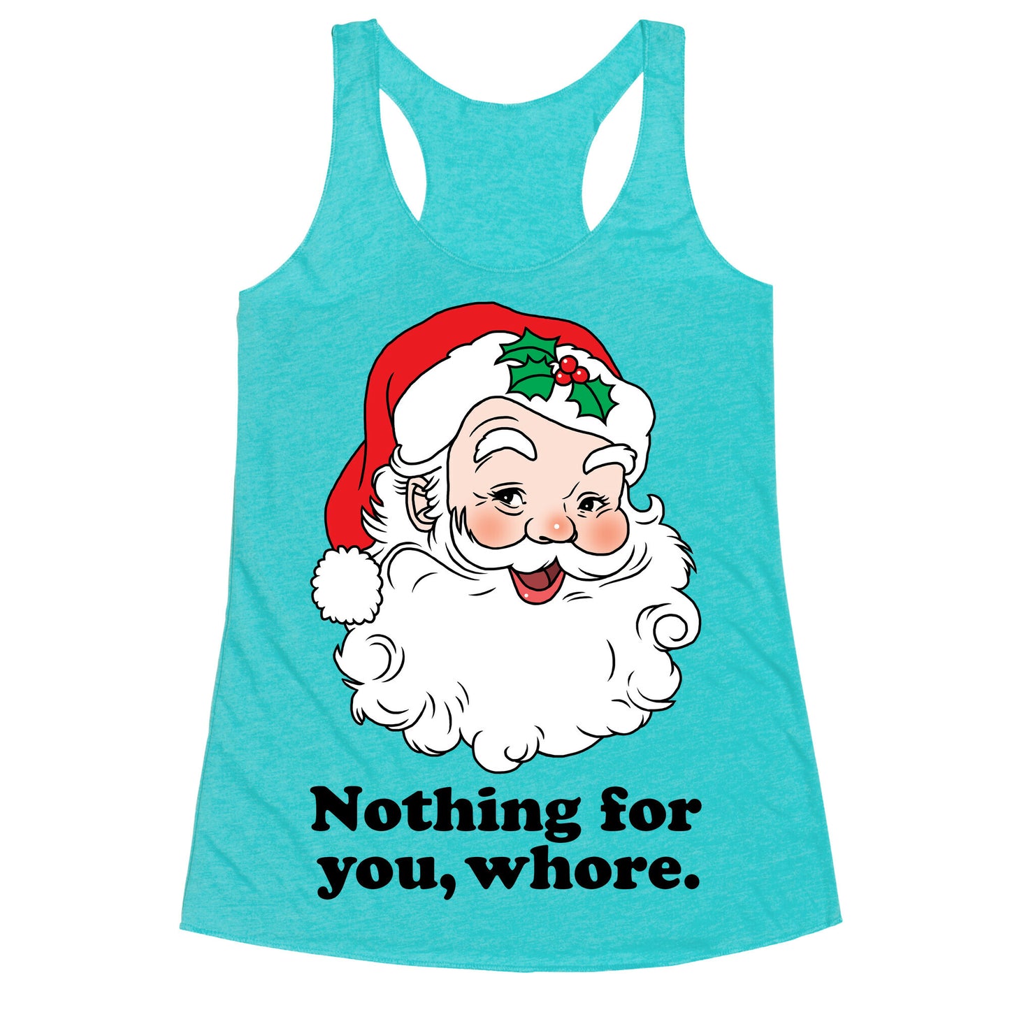 Nothing For You, Whore Racerback Tank